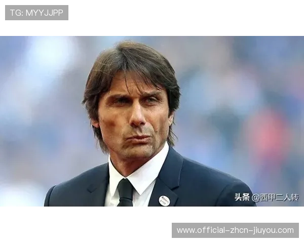 孔蒂的怒火烧向更衣室！那不勒斯危机或将全面爆发